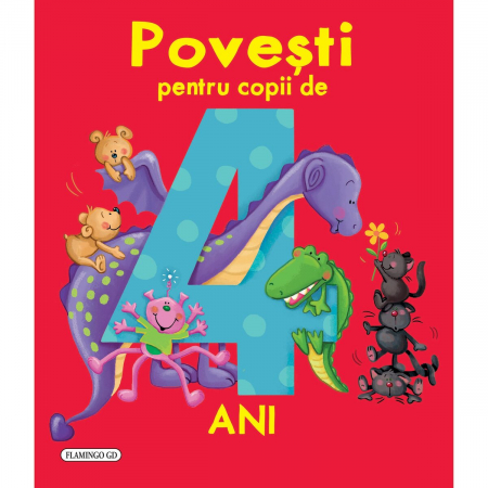 Grupe de varsta - Povesti Pt Copii De 4 Ani,  - Editura Flamingo