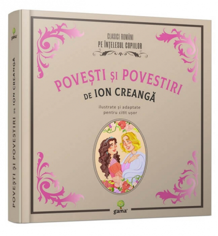 Povesti Si Povestiri De Ion Creanga, Ion Creangă - Editura Gama