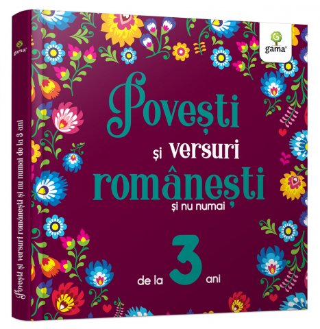 Grupe de varsta - Povesti Si Versuri Romanesti Si Nu Numai Pentru 3 Ani,  - Editura Gama