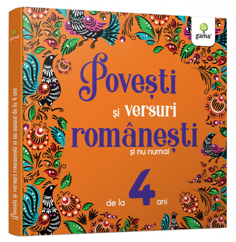 Carti - Povesti Si Versuri Romanesti Si Nu Numai Pentru 4 Ani,  - Editura Gama