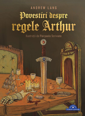 Edituri - Povestiri Despre Regele Arthur, Andrew Lang - Editura Corint