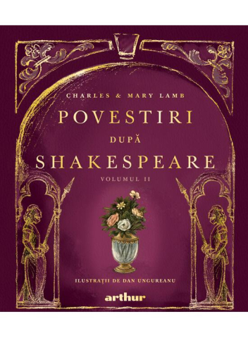 Carti - Povestiri Dupa Shakespeare Vol.2  , Charles Lamb, Mary Lamb, William Shakespeare - Editura Art