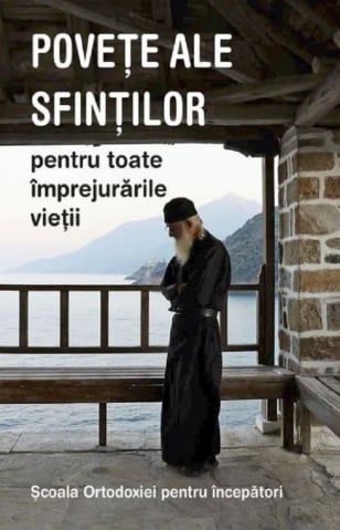 Grupe de varsta - Povete Ale Sfintilor Pentru Toate Imprejurarile Vietii. Scoala Ortodoxiei Pentru Incepatori,  - Editura Sophia