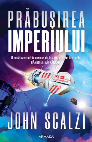 Carti - Prabusirea Imperiului, John Scalzi - Editura Nemira