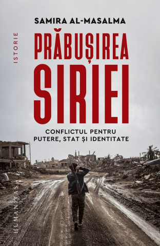 Carti - Prabusirea Siriei, Samira Al-Masalma - Editura Humanitas