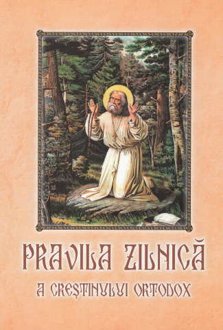 Carti - Pravila Zilnică A Creștinului Ortodox,  - Editura AGAPIS