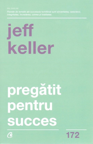 Carti educative - Pregatit Pentru Succes. Ed Ii, Jeff Keller - Editura Curtea Veche