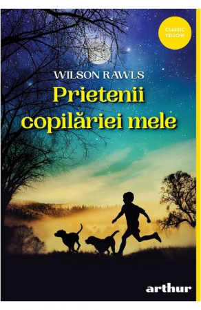 Carti - Prietenii Copilariei Mele, Wilson Rawls - Editura Art