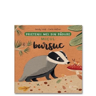 Fictiune pentru copii - Prietenii Mei Din Gradina Bursuc, Sandy Lohb Carla Hafner - Editura Univers Enciclopedic