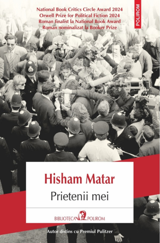 Carti - Prietenii Mei, Hisham Matar - Editura Polirom