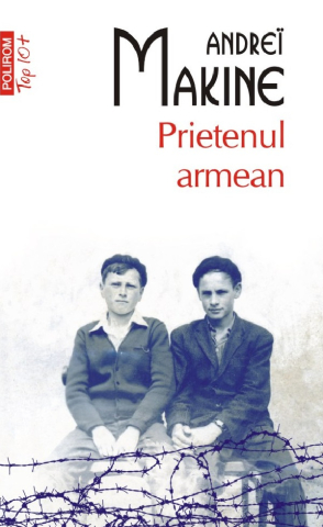 Edituri - Prietenul Armean (Top 10), Andrei Makine - Editura Polirom