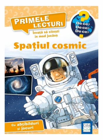 Casa - Primele Lecturi - Spatiul Cosmic, Gerhard Schröder - Editura Casa