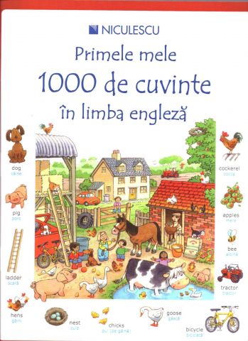 Carti - Primele Mele 1000 De Cuvinte In Limba Engleza, Heather Amery, Mairi Mackinnon - Editura Niculescu