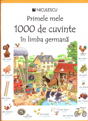Carti - Primele Mele 1000 De Cuvinte In Limba Germana, Heather Amery, Mairi Mackinnon - Editura Niculescu