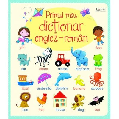 Colectia Ilustrate - Primul Meu Dictionar Englez-Roman (Usborne),  - Editura Univers Enciclopedic