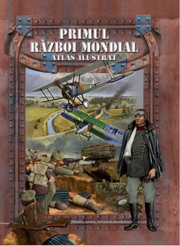 Atlase si Dictionare - Primul Razboi Mondial, - Editura Kreativ