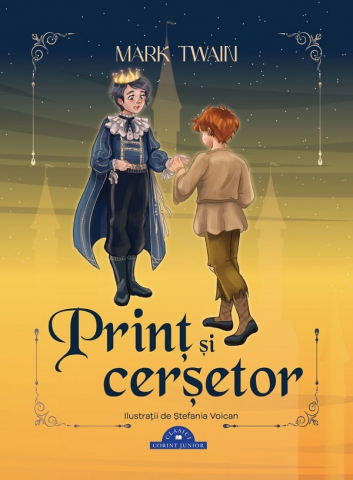 Fictiune - Prinț Și Cerșetor, Mark Twain - Editura Corint