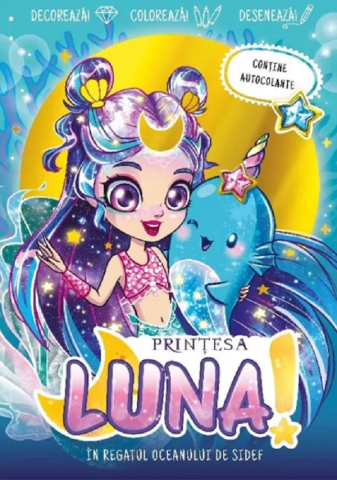 Prut - Prințesa Luna În Regatul Oceanului De Sidef (Conține Autocolante),  - Editura Prut