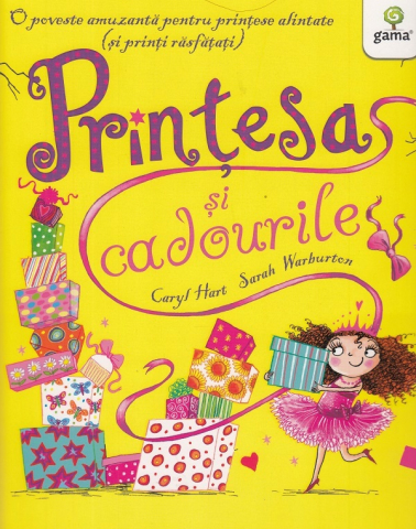 Edituri - Printesa Si Cadourile, Caryl Hart - Editura Gama
