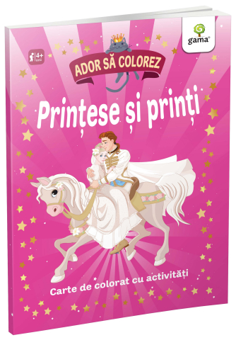 Grupe de varsta - Printese Si Printi,  - Editura Gama