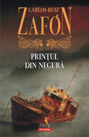 Fictiune - Printul Din Negura Ed 2017, Carlos Ruiz Zafón - Editura Polirom