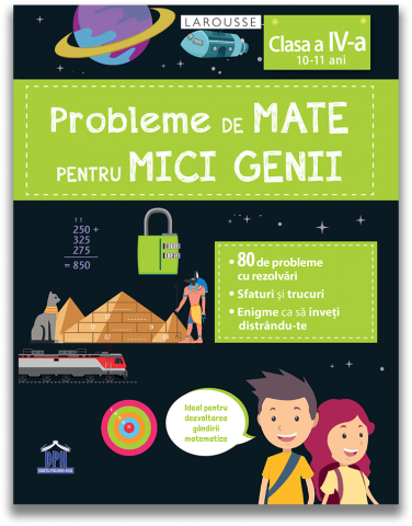 Manuale si auxiliare scolare - Probleme De Mate Pentru Mici Genii - Clasa A Iv-A,  - Editura DPH