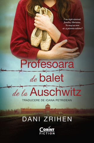 Carti - Profesoara De Balet De La Auschwitz, Dani Zrihen - Editura Corint