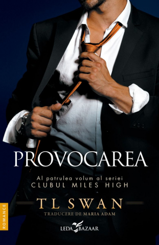Pachete produse - Provocarea (Vol.4 Din Seria Clubul Miles High), T L Swan - Editura Leda Bazaar