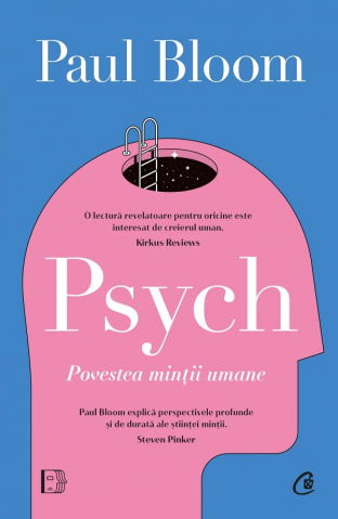 Curtea Veche - Psych, Paul Bloom - Editura Curtea Veche