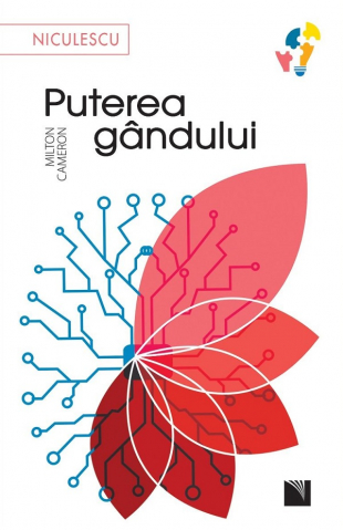 Edituri - Puterea Gandului-Ed 2, Milton Cameron - Editura Niculescu