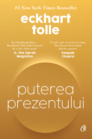 Puterea Prezentului. Editie De Colectie, Eckhart Tolle - Editura Curtea Veche