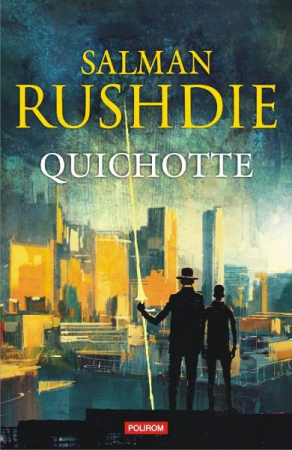Carti - Quichotte, Salman Rushdie - Editura Polirom