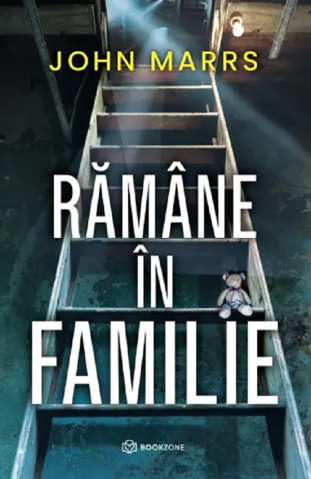 Carti - Rămâne În Familie, John Marrs - Editura Bookzone