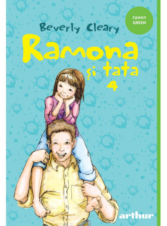 Pachete produse - Ramona #4. Ramona Si Tata, Beverly Cleary - Editura Art