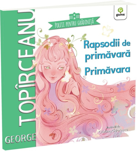 Carti - Rapsodii De Primavara - Primavara, George Topirceanu - Editura Gama