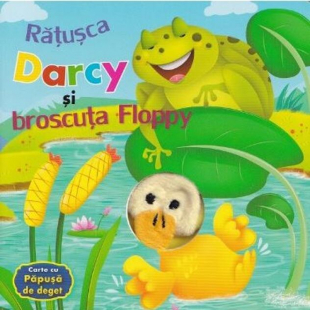 Flamingo - Ratusca Darcy Si Broscuta Floppy. Carte Cu Papusa Deget,  - Editura Flamingo