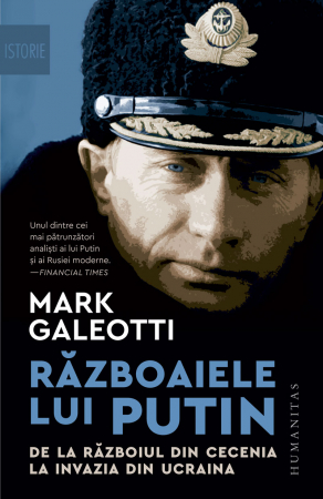 Razboaiele Lui Putin, Mark Galeotti  - Editura Humanitas