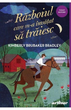 Carti - Razboiul Care M-A Invatat Sa Traiesc, Kimberly Brubaker Bradley - Editura Art