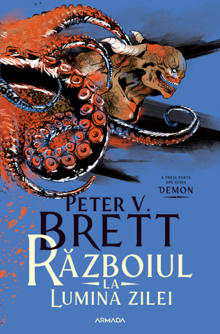 Pachete produse - Războiul La Lumina Zilei (Seria Demon, Partea A 3-A), Peter V. Brett - Editura Nemira