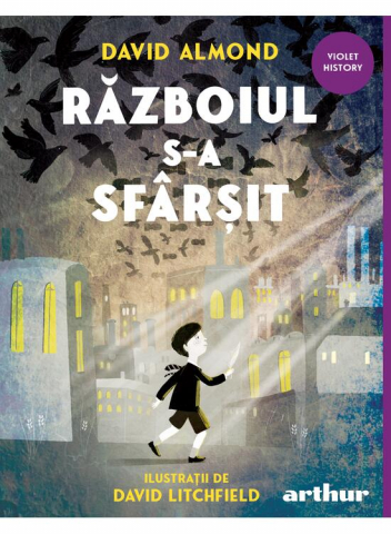 Razboiul S-A Sfarsit, David Almond - Editura Art