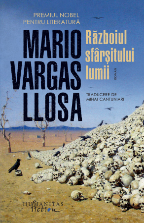 Literatura Universala - Războiul Sfârşitului Lumii, Mario Vargas Llosa  - Editura Humanitas Fiction