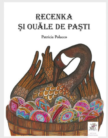 Grupe de varsta - Recenka Si Ouale De Pasti , Patricia Polacco - Editura Frontiera