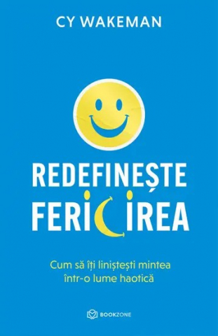 Lifestyle - Redefinește Fericirea, Cy Wakeman - Editura Bookzone