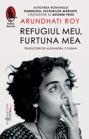 Carti - Refugiul Meu, Furtuna Mea, Arundhati Roy - Editura Humanitas Fiction