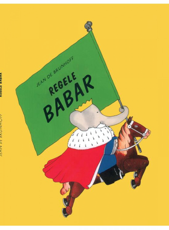 Edituri - Regele Babar, Jean De Brunhoff - Editura Art