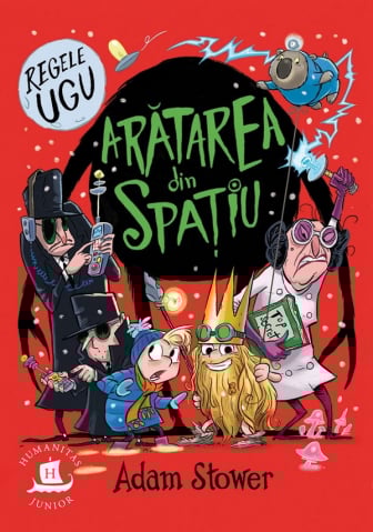 Fictiune - Regele Ugu Vol.3: Aratarea Din Spatiu, Adam Stower - Editura Humanitas
