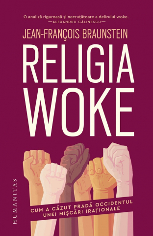 Grupe de varsta - Religia Woke, Jean-Francois Braunstein - Editura Humanitas