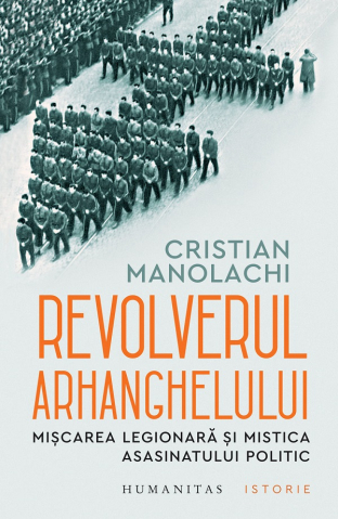 Adulti - Revolverul Arhanghelului, Cristian Manolachi - Editura Humanitas