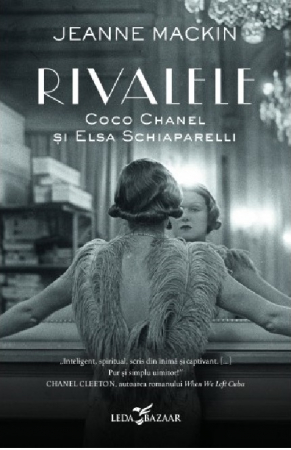 Grupe de varsta - Rivalele. Coco Chanel Si Elsa Schiaparelli, Jeanne Mackin - Editura Corint