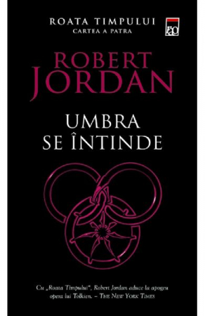 Fantasy - Roata Timpului 4 Umbra Se Intinde Rao, Robert Jordan - Editura RAO Books